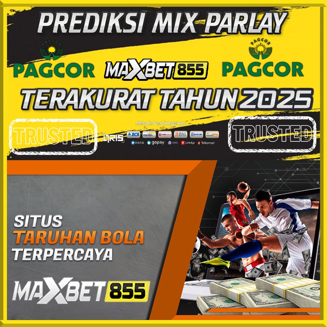 MAXBET855 : Situs Main Judi Bola Mix Parlay Online Terpercaya 2025